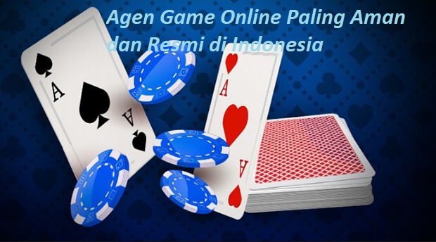 Agen Game Online Paling Aman dan Resmi di Indonesia